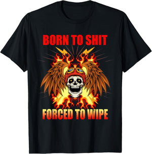 Born To-Shit Forced to Wipe Funny Meme Motorcycle Skull Wing T-Shirt - T-Shirt | Black