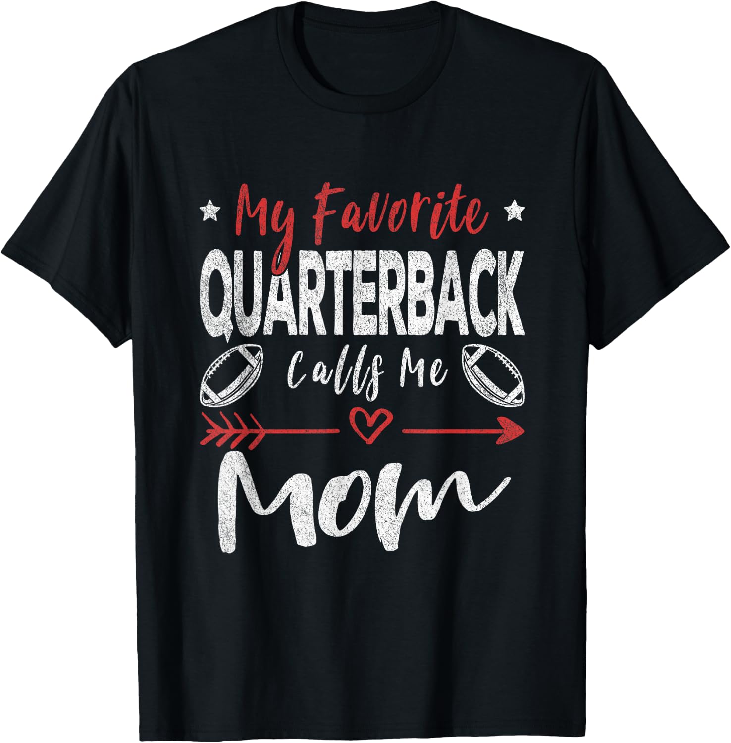 My Favorite Quarterback Calls Me Mom Football Player Mom T-Shirt - T-Shirt | Black