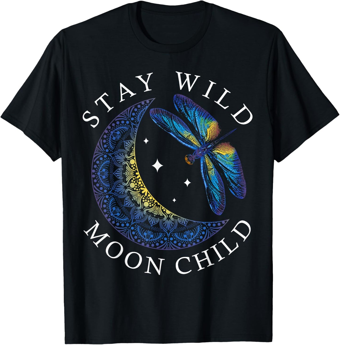 Stay Wild Moon Child Dragonfly Boho Hippie Astrology T-Shirt - T-Shirt | Black