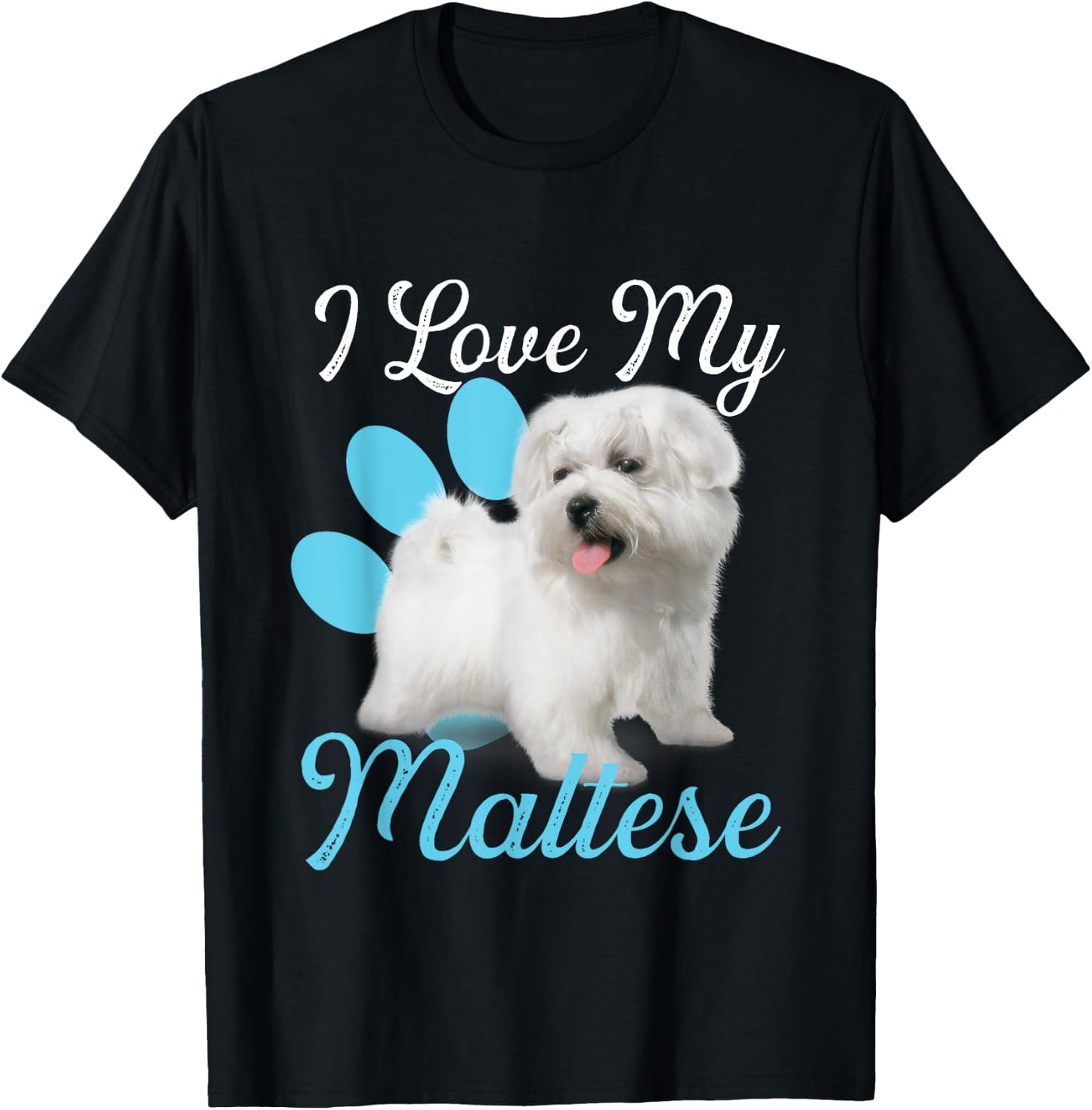 I Love My Maltese - Dog Lover Animal Lover Puppy Owner T-Shirt - T-Shirt | Black