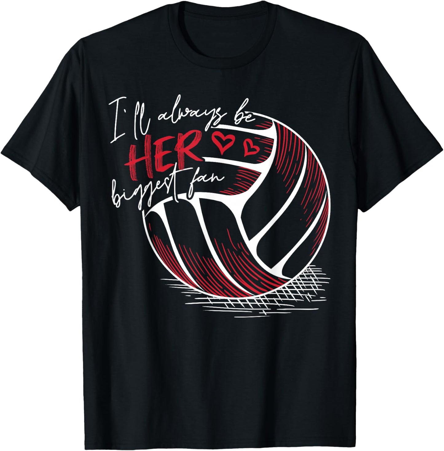 I'll Always Her Biggest Fan Volleyball for Volleyball Parent T-Shirt - T-Shirt | Black