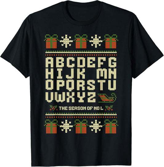 Season of No L Christmas Funny Noel Pun Dad Joke Wordplay T-Shirt - T-Shirt | Black