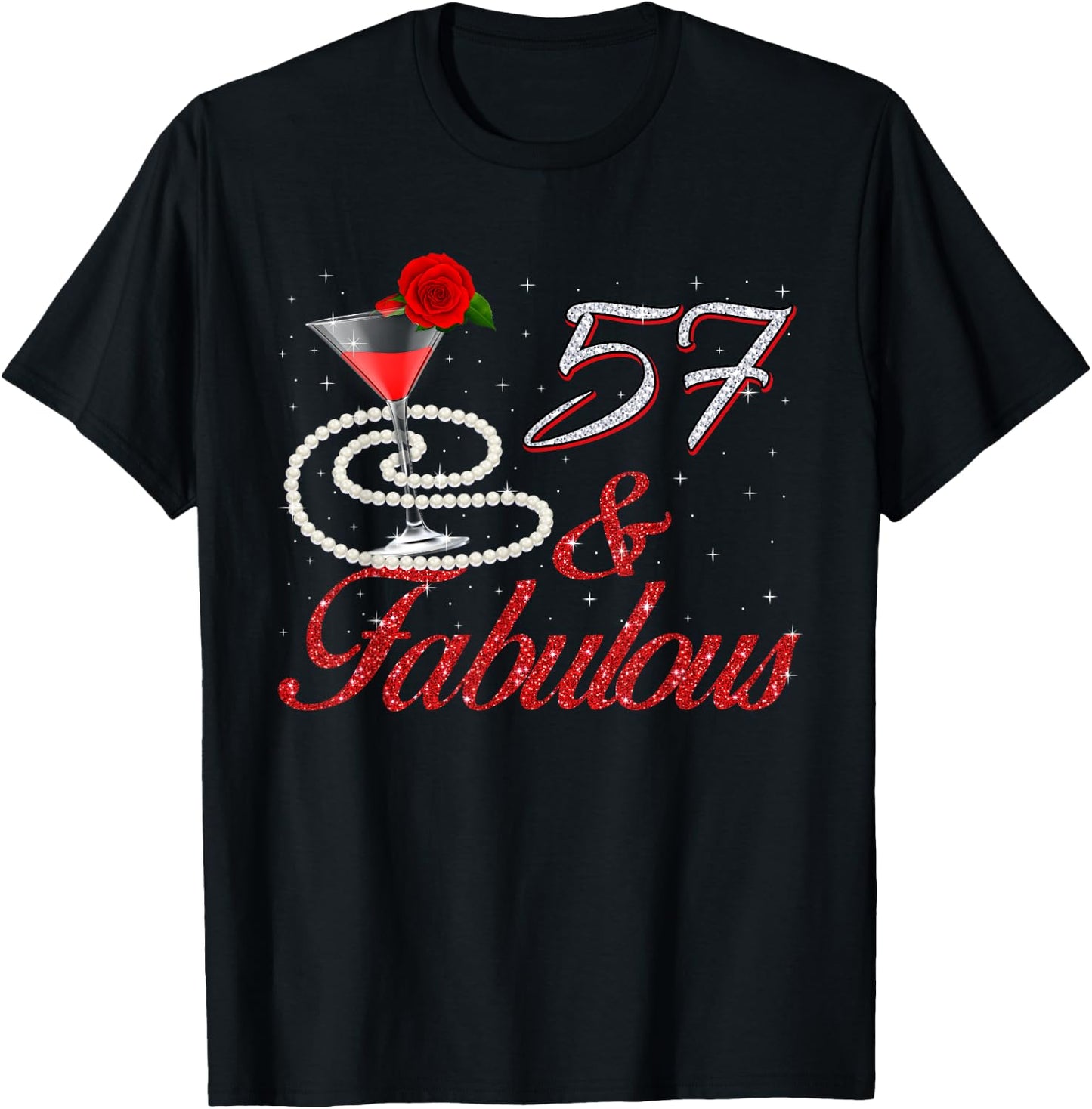 57 And Fabulous 57th Birthday 57 Years Old Bday T-Shirt - T-Shirt | Black