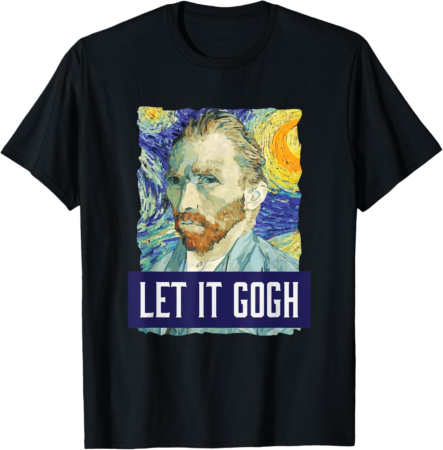 Funny Let It Gogh Vincent Van Gogh Artist T-Shirt - T-Shirt | Black
