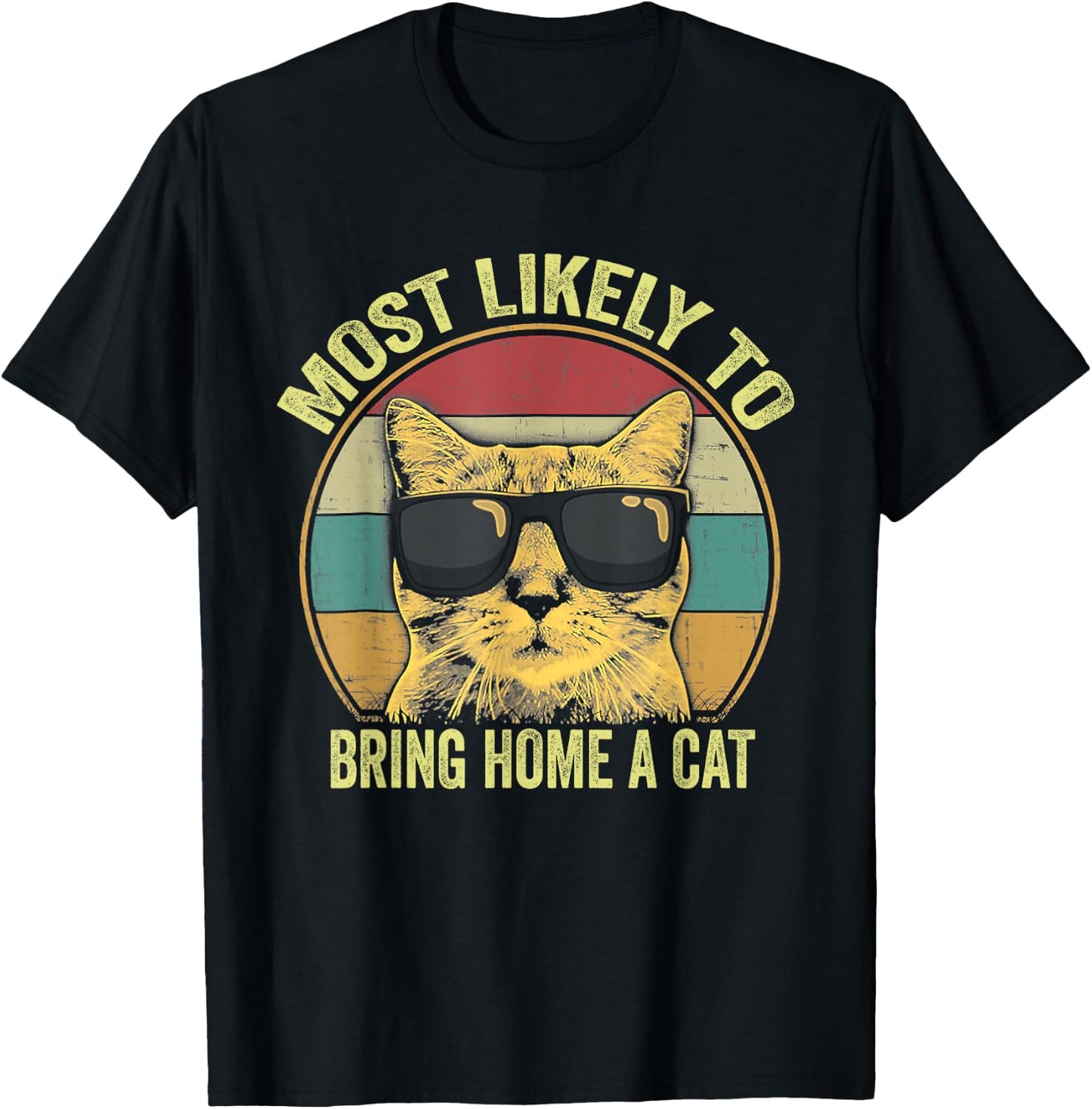 Most Likely To Bring Home A Cat - Retro Vintage T-Shirt - T-Shirt | Black