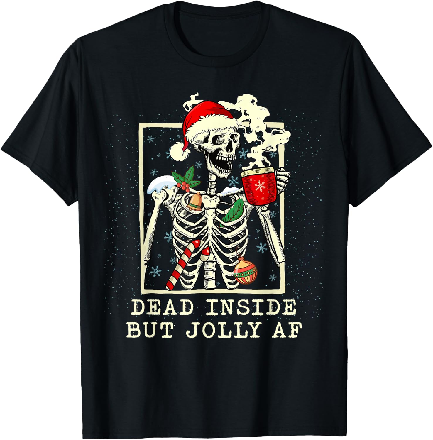 Dead Inside But Jolly AF Skeleton Coffee Latte Christmas T-Shirt - T-Shirt | Black