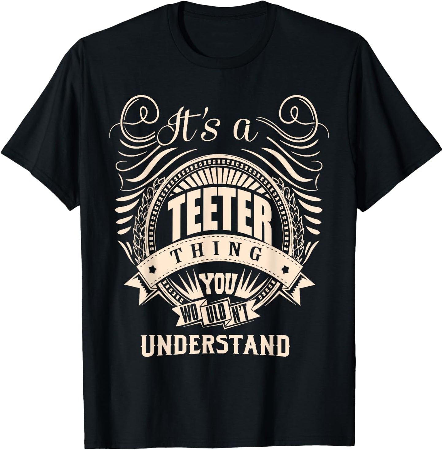 It's a TEETER thing you wouldn't understand Gifts T-Shirt - T-Shirt | Black