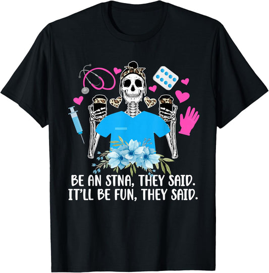 Be AN STNA State Tested Nursing Assistant STNA Nurse T-Shirt - T-Shirt | Black