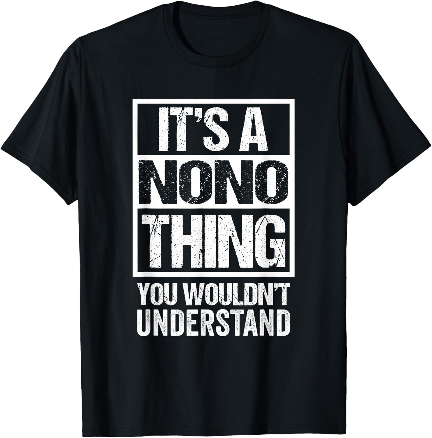 It's A Nono Thing You Wouldn't Understand First Name T-Shirt - T-Shirt | Black