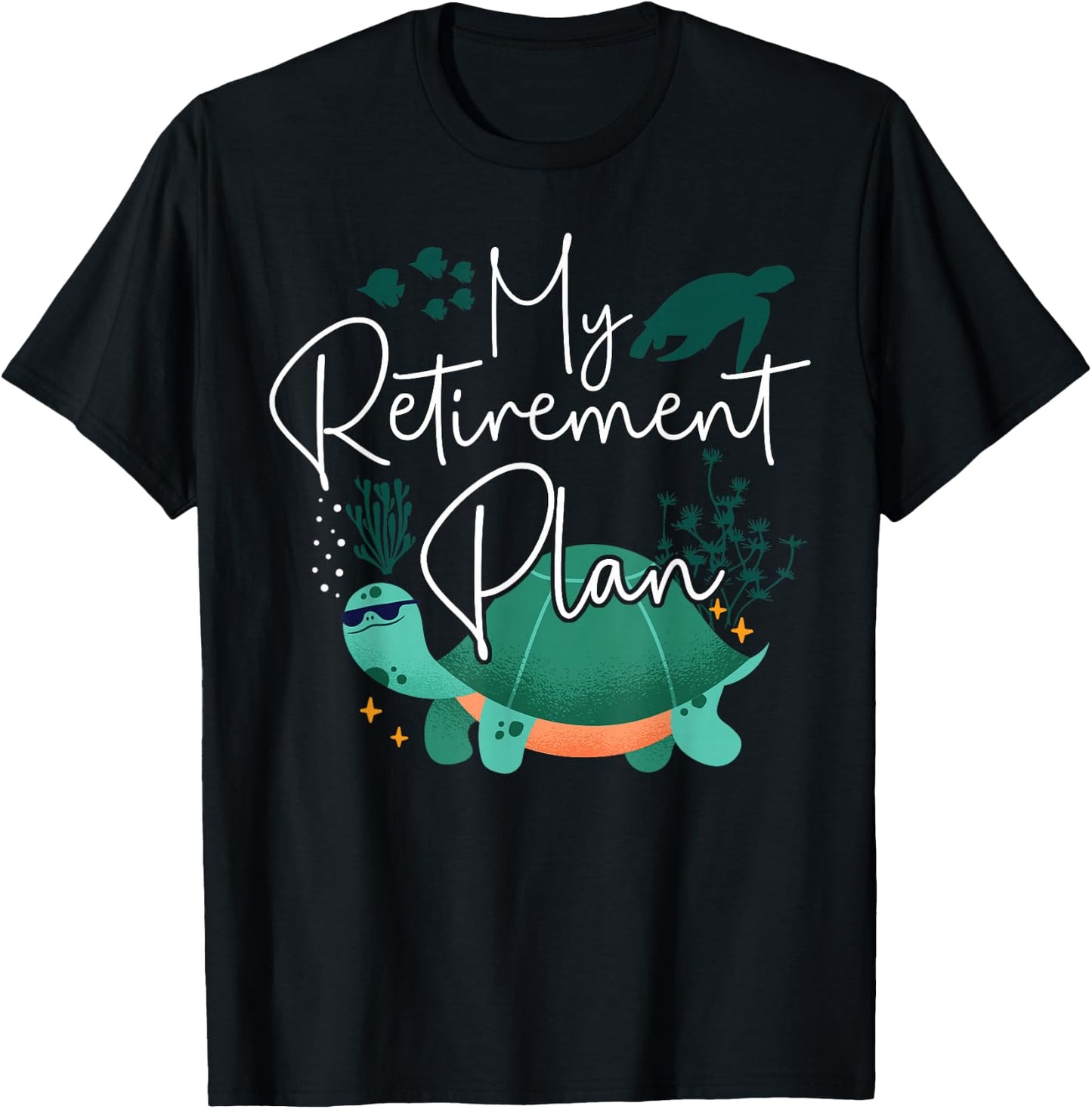 Sea Turtle Tortoise Retired My Retirement Plan T-Shirt - T-Shirt | Black
