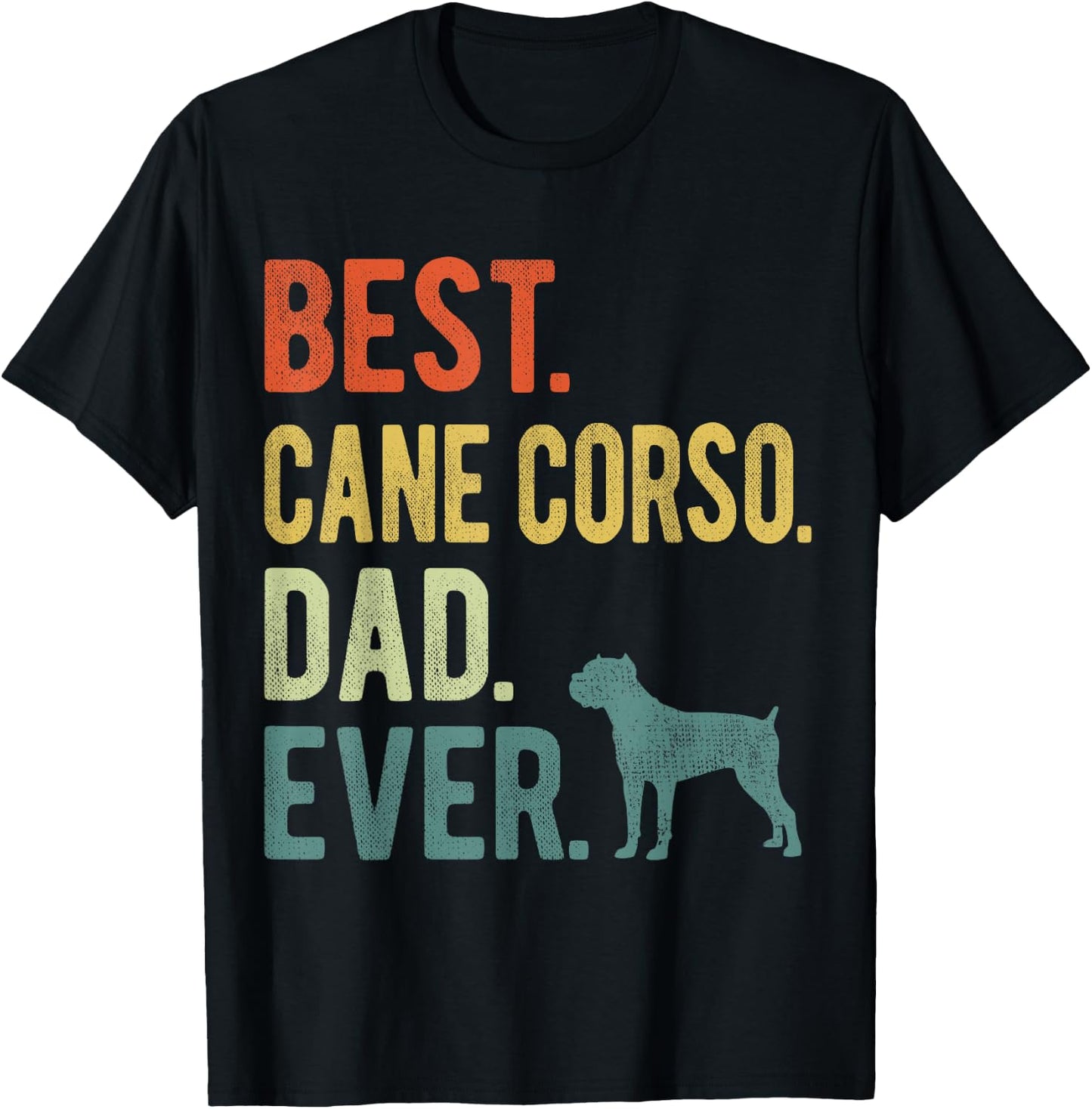 Best Cane Corso Dad Ever Dog Daddy Father's Day T-Shirt - T-Shirt | Black