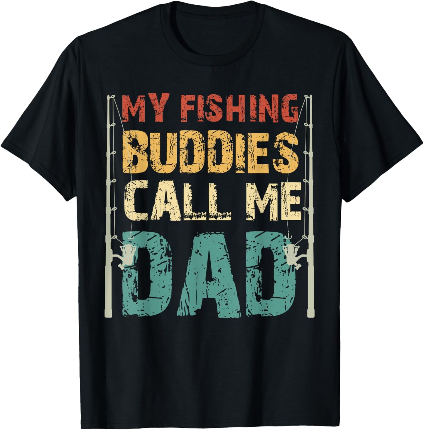 My Fishing Buddies Call Me Dad Father's Day Fisherman Daddy T-Shirt - T-Shirt | Black