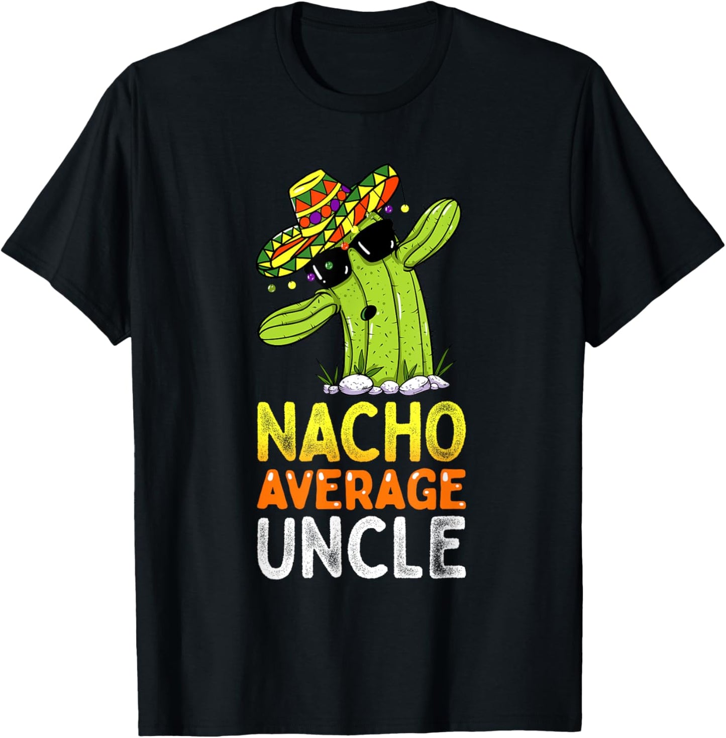 Matching Family Uncle Joke Funny Nacho Average Uncle T-Shirt - T-Shirt | Black