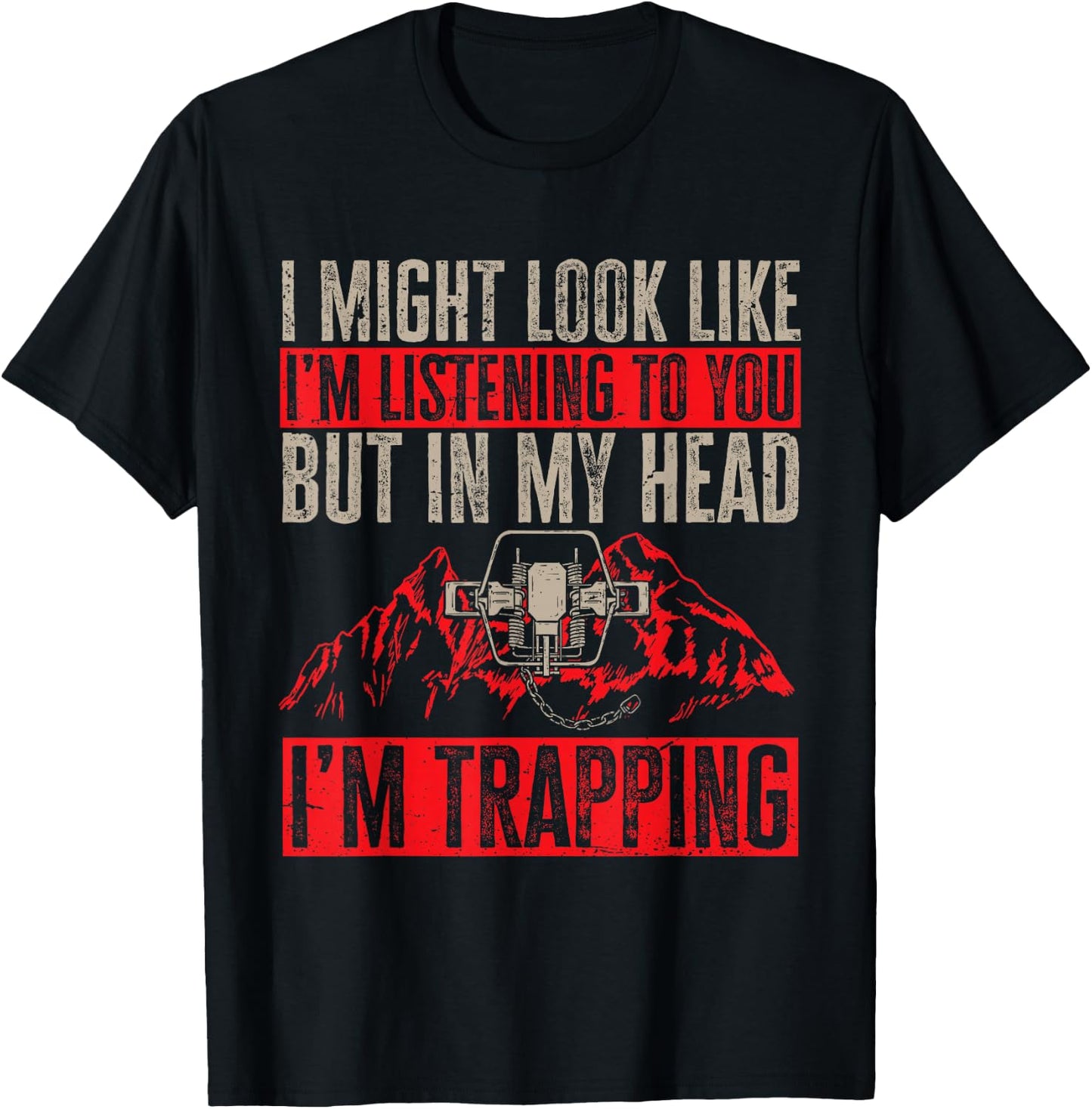 Trapping Trap Hunting Trapper T-Shirt - T-Shirt | Black
