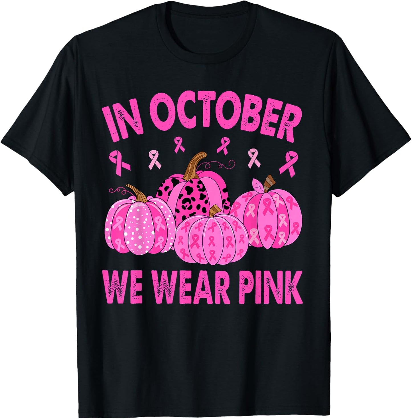 In October We Wear Pink Breast Cancer Halloween Pumpkin T-Shirt - T-Shirt | Black