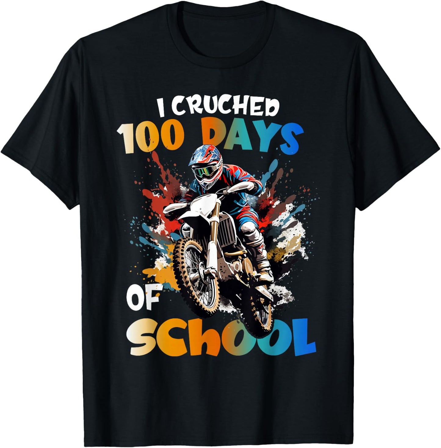 I Crushed 100 Days Of School Dirt Bike For Boys T-Shirt - T-Shirt | Black