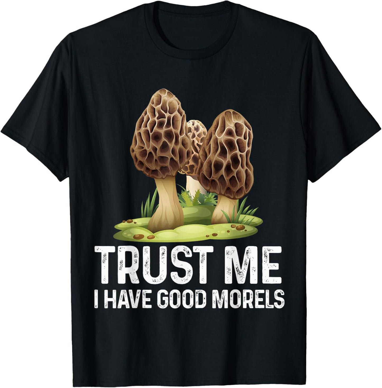 Moral Mushroom Funny Foraging Morels Hunters Funny T-Shirt - T-Shirt | Black
