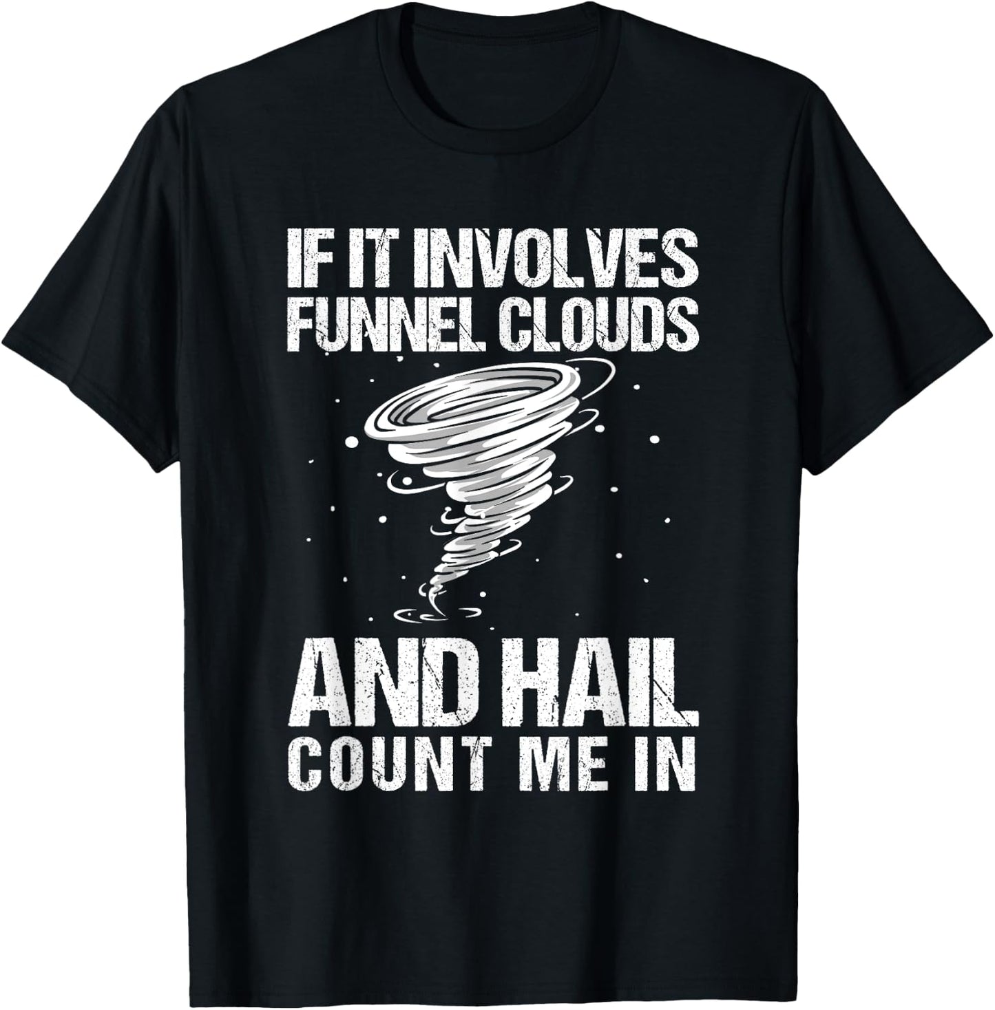 Storm chaser Tornado Storm chasing T-Shirt - T-Shirt | Black