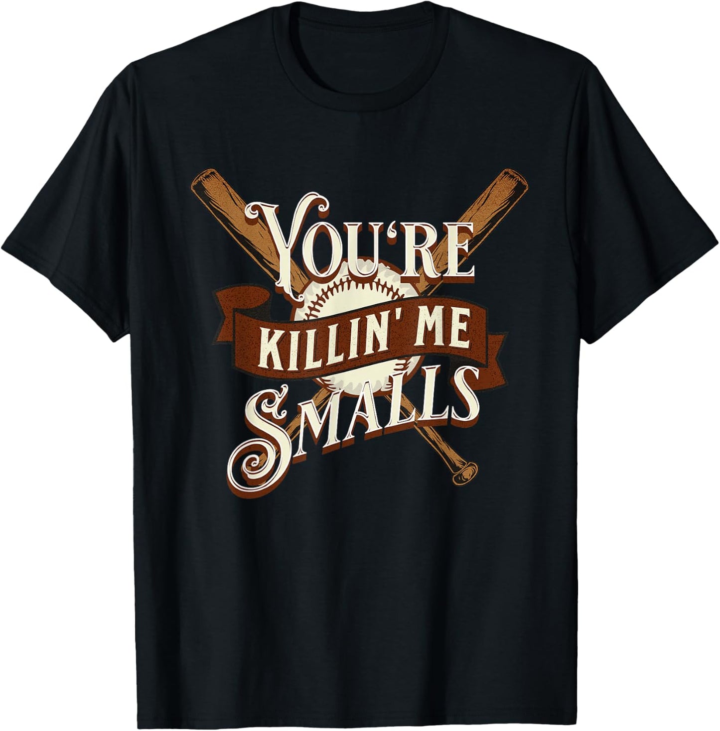 You're Killin' Me Smalls Quote Funny Baseball Softball T-Shirt - T-Shirt | Black