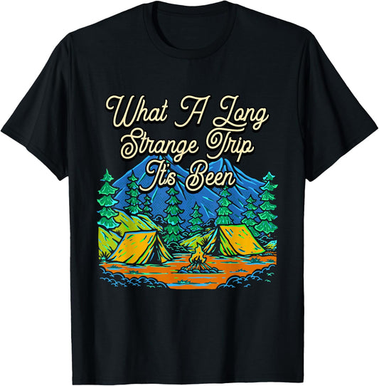 Strange Trip Its Been Camping Travel Camper Traveling T-Shirt - T-Shirt | Black