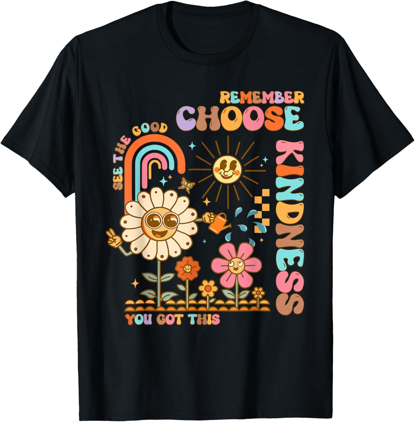 Choose Kindness You Got This Groovy Be Kind Inspirational T-Shirt - T-Shirt | Black