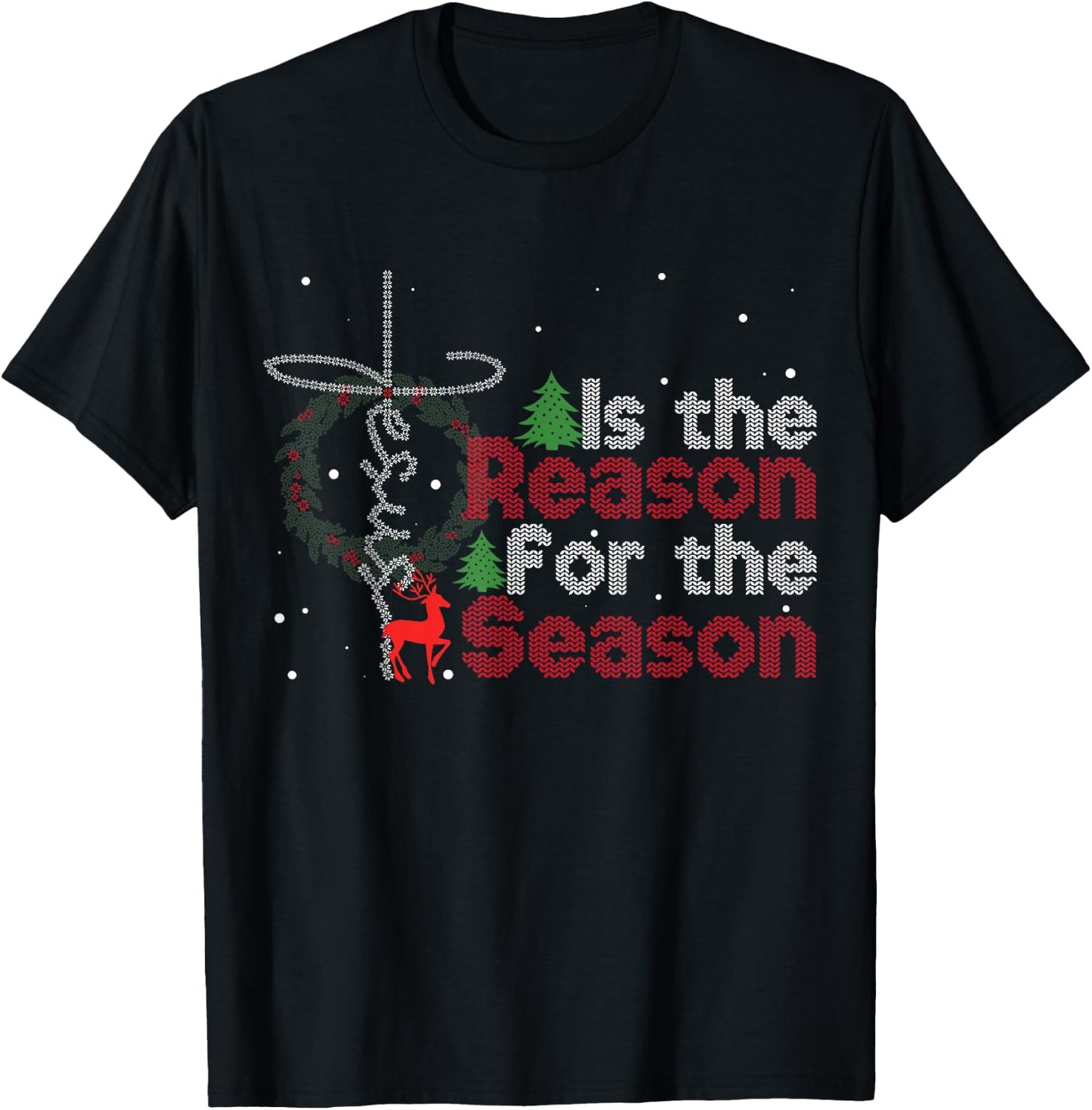 Christian Faith Christmas Jesus Is The Reason For The Season T-Shirt - T-Shirt | Black