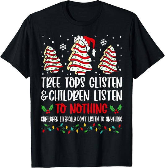 Tree Tops Glisten and Children Listen Christmas Tree Cake T-Shirt - T-Shirt | Black