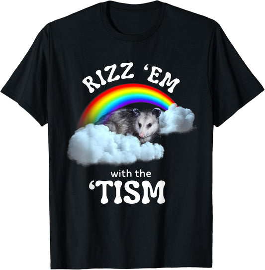 Autism Funny Rizz Em With The Tism Meme Autistic Opossum T-Shirt - T-Shirt | Black