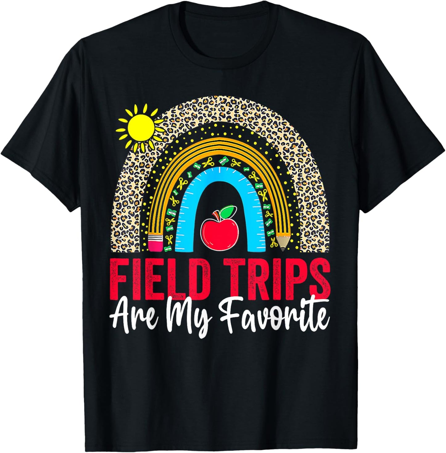 Field Trips Are My Favorite, School Field Trip Day, Rainbow T-Shirt - T-Shirt | Black