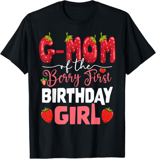 G-Mom of The Berry First Birthday of Girl Strawberry T-Shirt - T-Shirt | Black