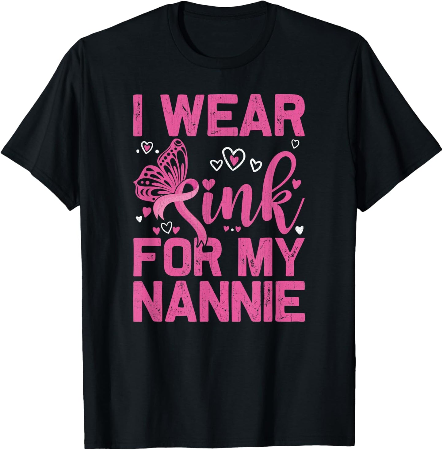 I Wear Pink For My Nannie Breast Cancer Awareness Day T-Shirt - T-Shirt | Black