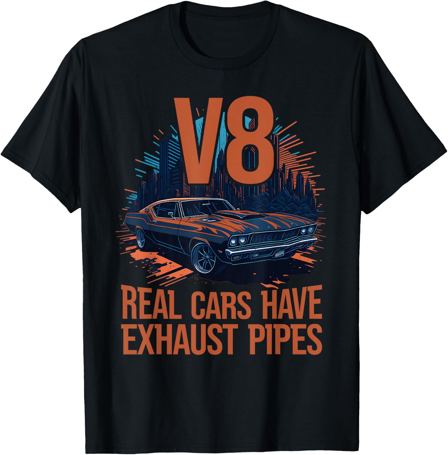 Real Cars have Exhaust Pipes V8 Muscle Car Lover V8 Engine T-Shirt - T-Shirt | Black