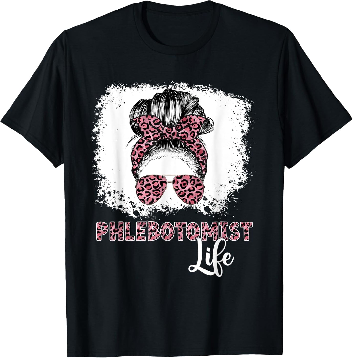 Phlebotomist Life Messy Bun Women Nurse Phlebotomy T-Shirt - T-Shirt | Black
