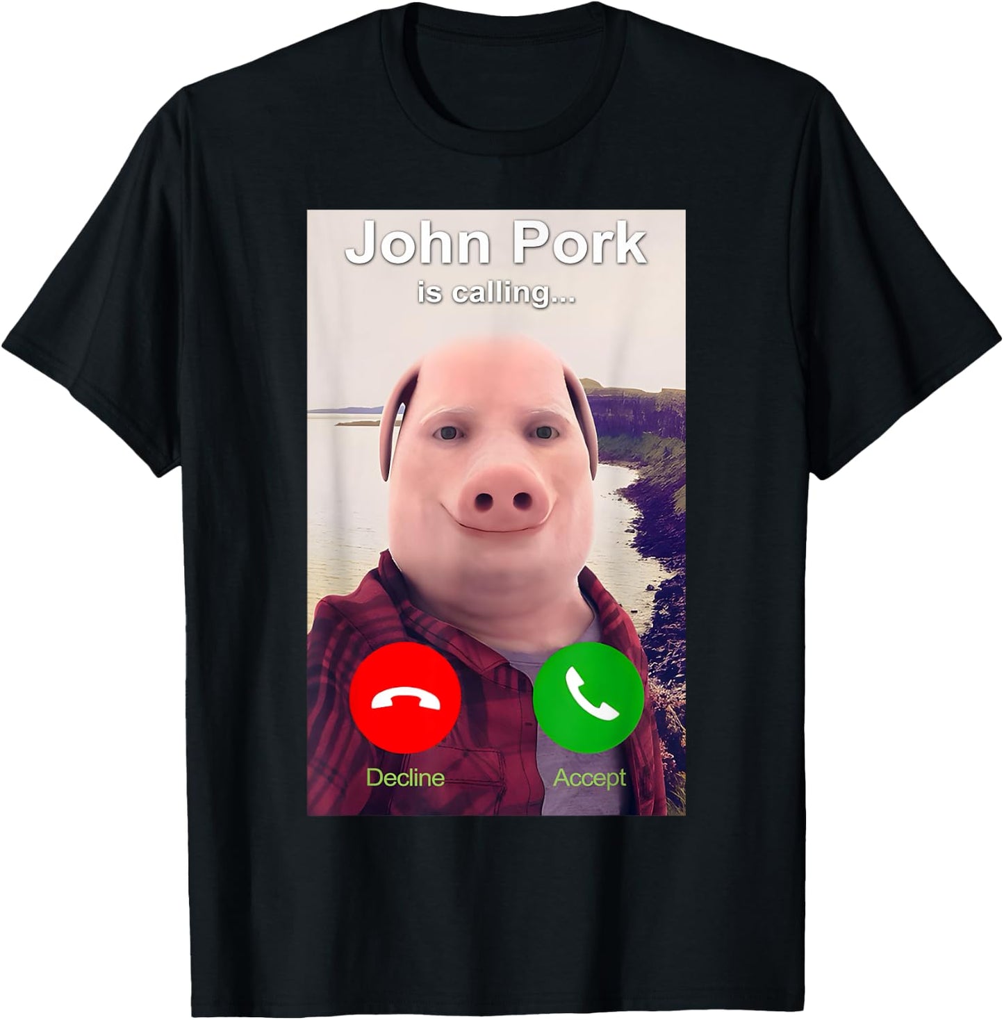 John Pork is Calling Shirt Funny John Pork Meme Men Women T-Shirt - T-Shirt | Black