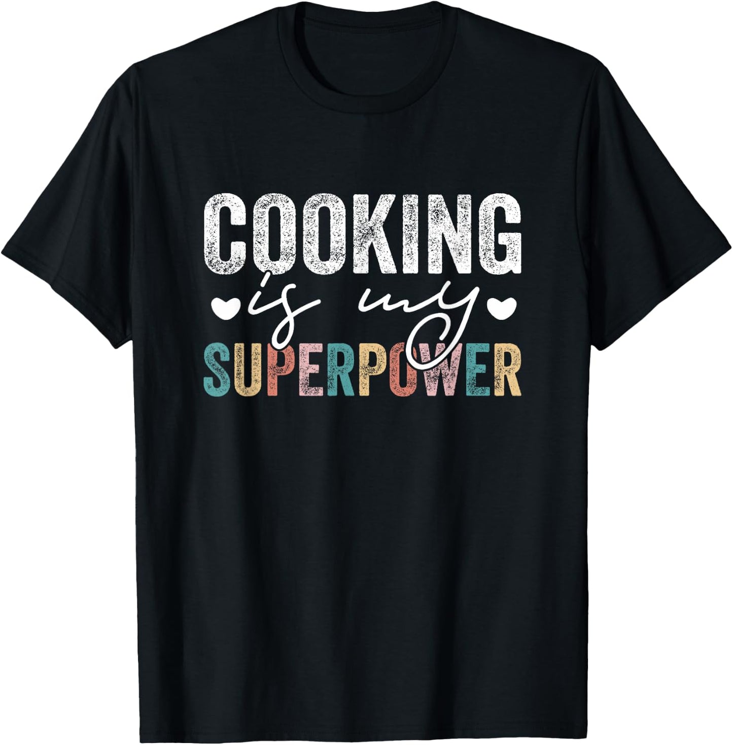 Cooking Is My Superpower Funny Cooking Quote Men Women T-Shirt - T-Shirt | Black