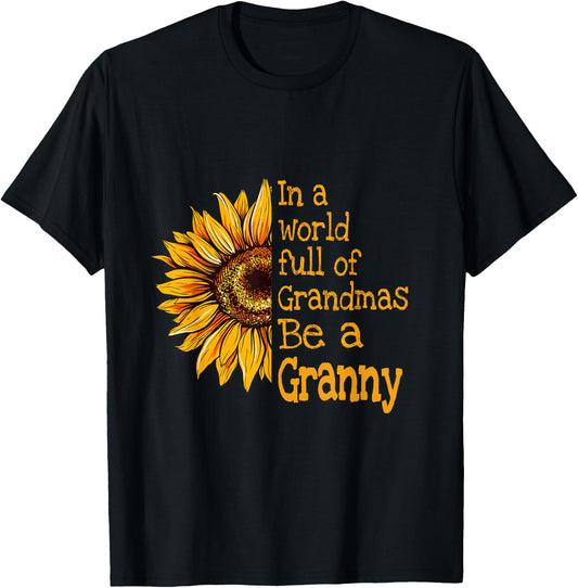 In A World Of Grandmas Be a Granny Special Grandma T-Shirt - T-Shirt | Black