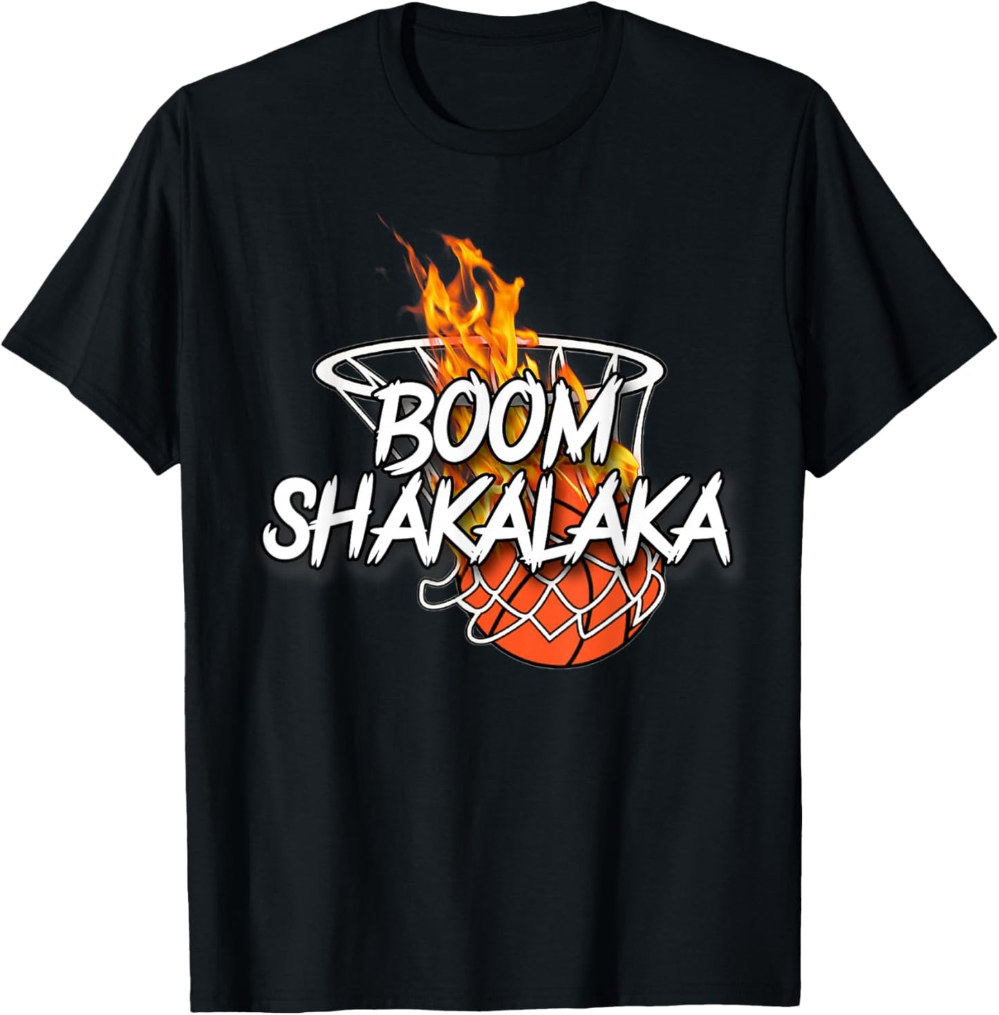 Basketball Boom Shakalaka - Lit On Fire Basketball T-Shirt - T-Shirt | Black