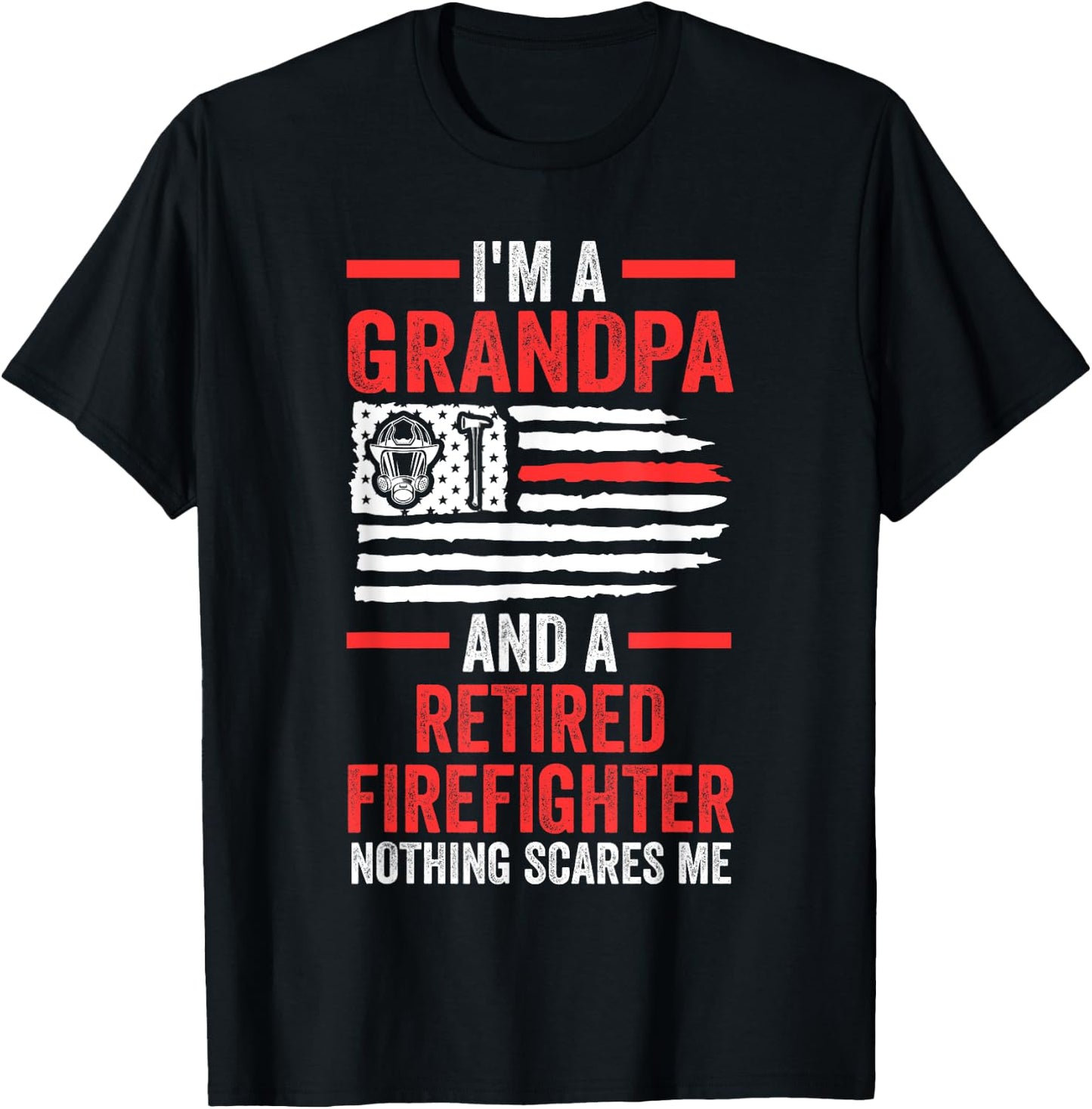 I'm a grandpa and a retired firefighter fire fighter fireman T-Shirt - T-Shirt | Black