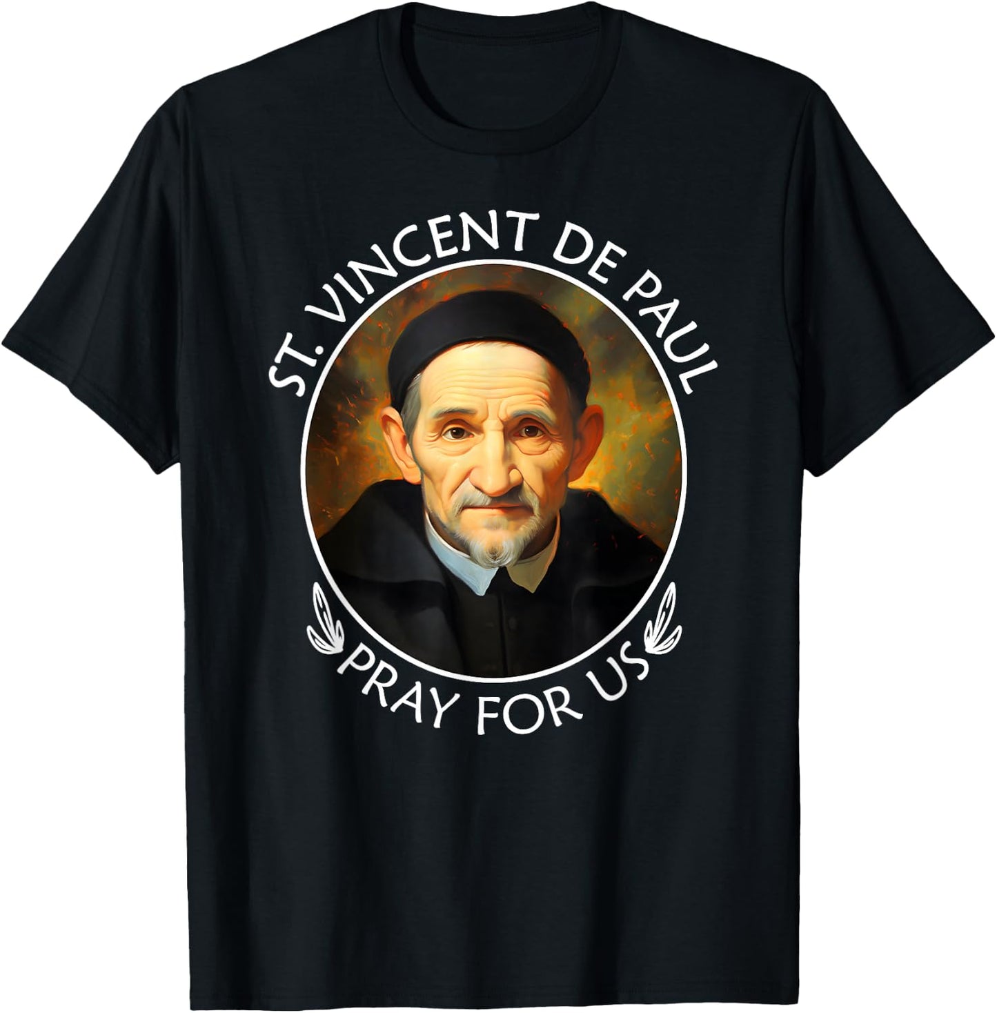 St Vincent de Paul Famous Popular Catholic Saint Pray For Us T-Shirt - T-Shirt | Black