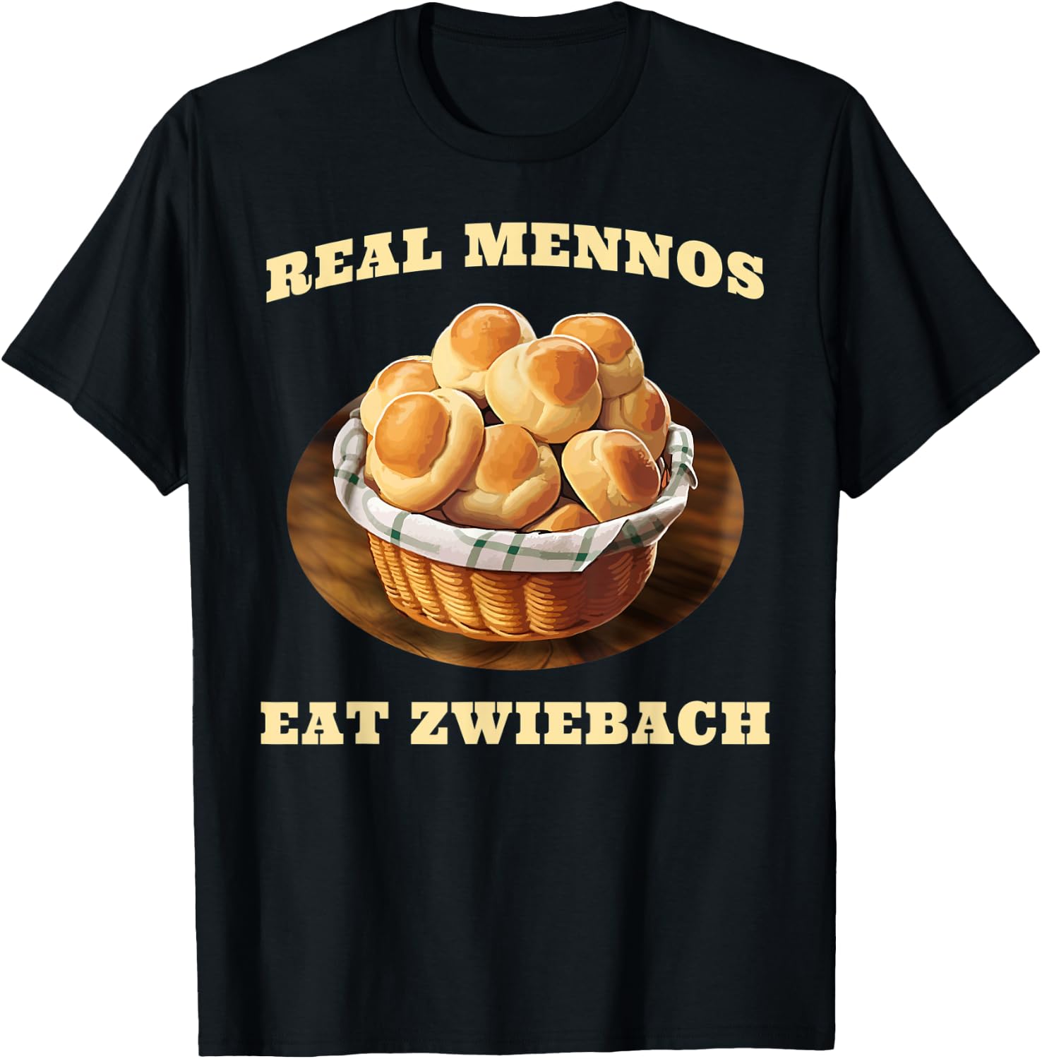 Zwiebach Mennonite Bun Roll Bread Baking Zwieback T-Shirt - T-Shirt | Black