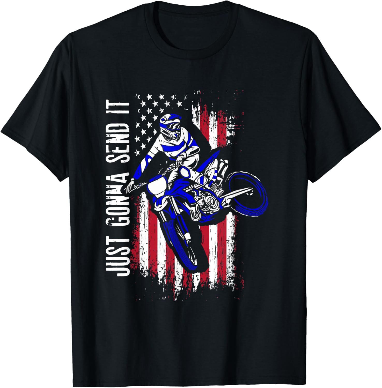 Just Gonna Send It | Motocross US American Flag | Motorcycle T-Shirt - T-Shirt | Black