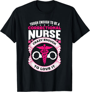 Tough Enough To Be A Corrections Nurse Correctional Nurse T-Shirt - T-Shirt | Black