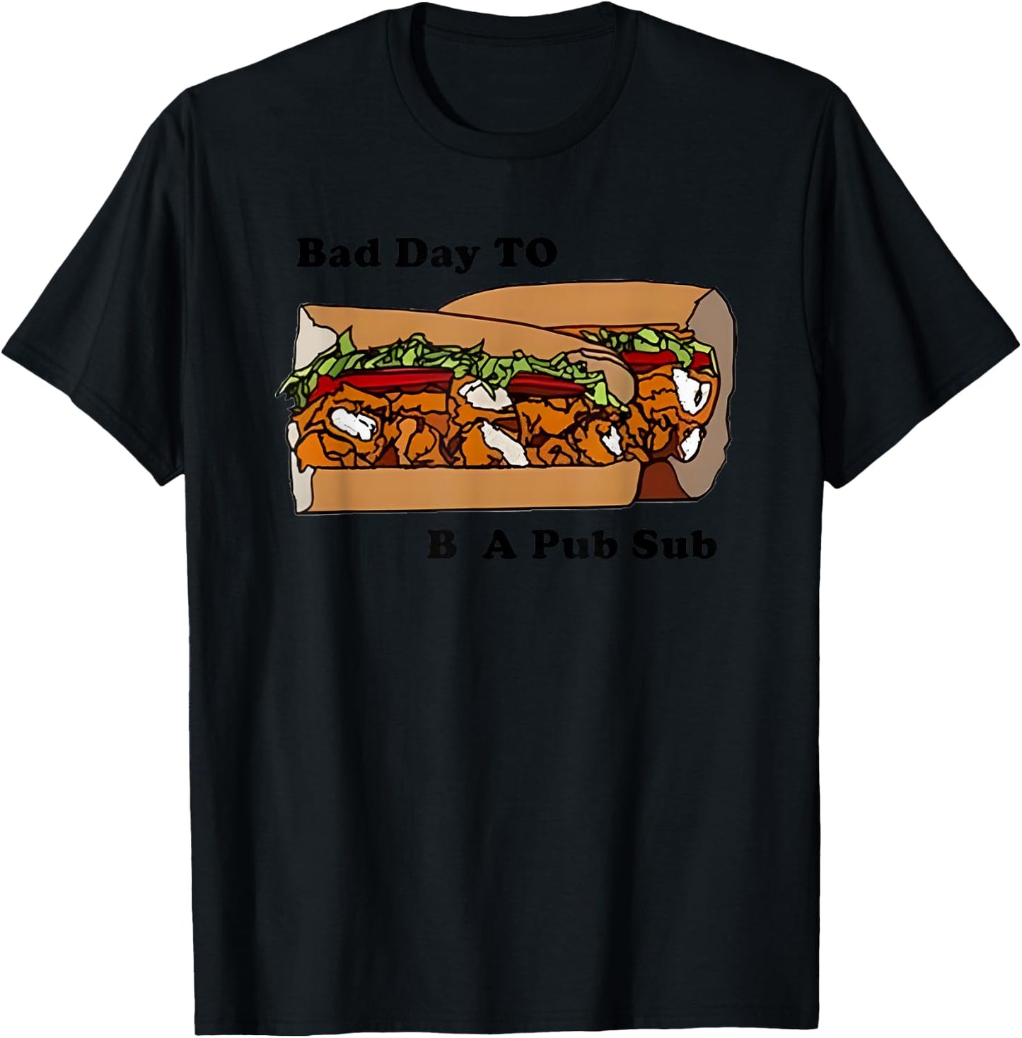 Bad Day To Be A Pub Sub T-Shirt - T-Shirt | Black