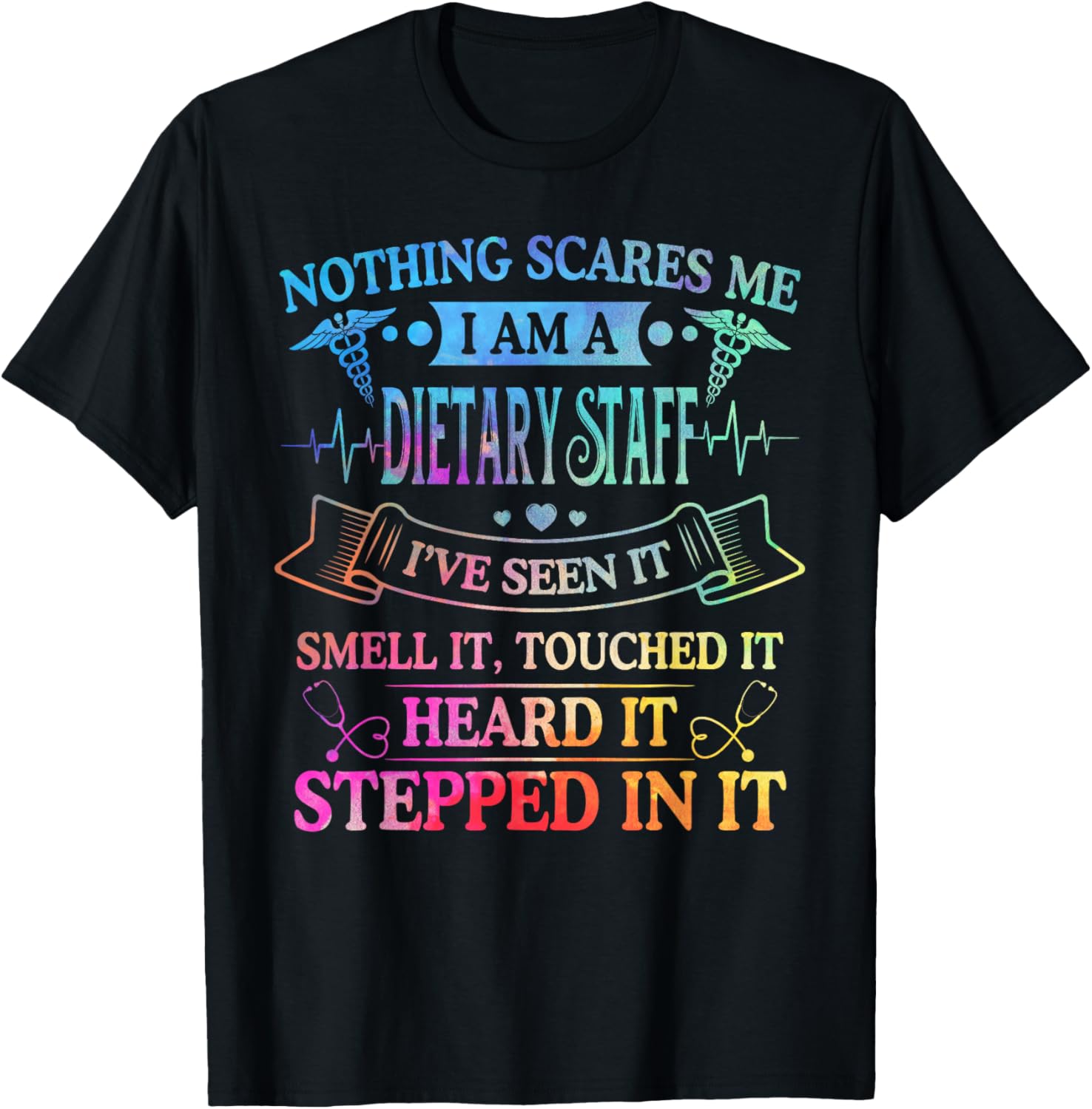 Nothing Scares Me I'm A Dietary Staff Shirt T-Shirt - T-Shirt | Black