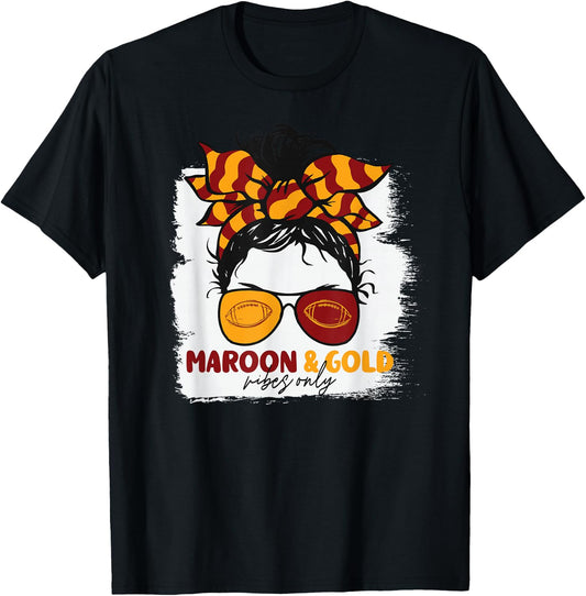 Maroon and Gold Vibes Only Football Mom Gameday Messy Hair T-Shirt - T-Shirt | Black