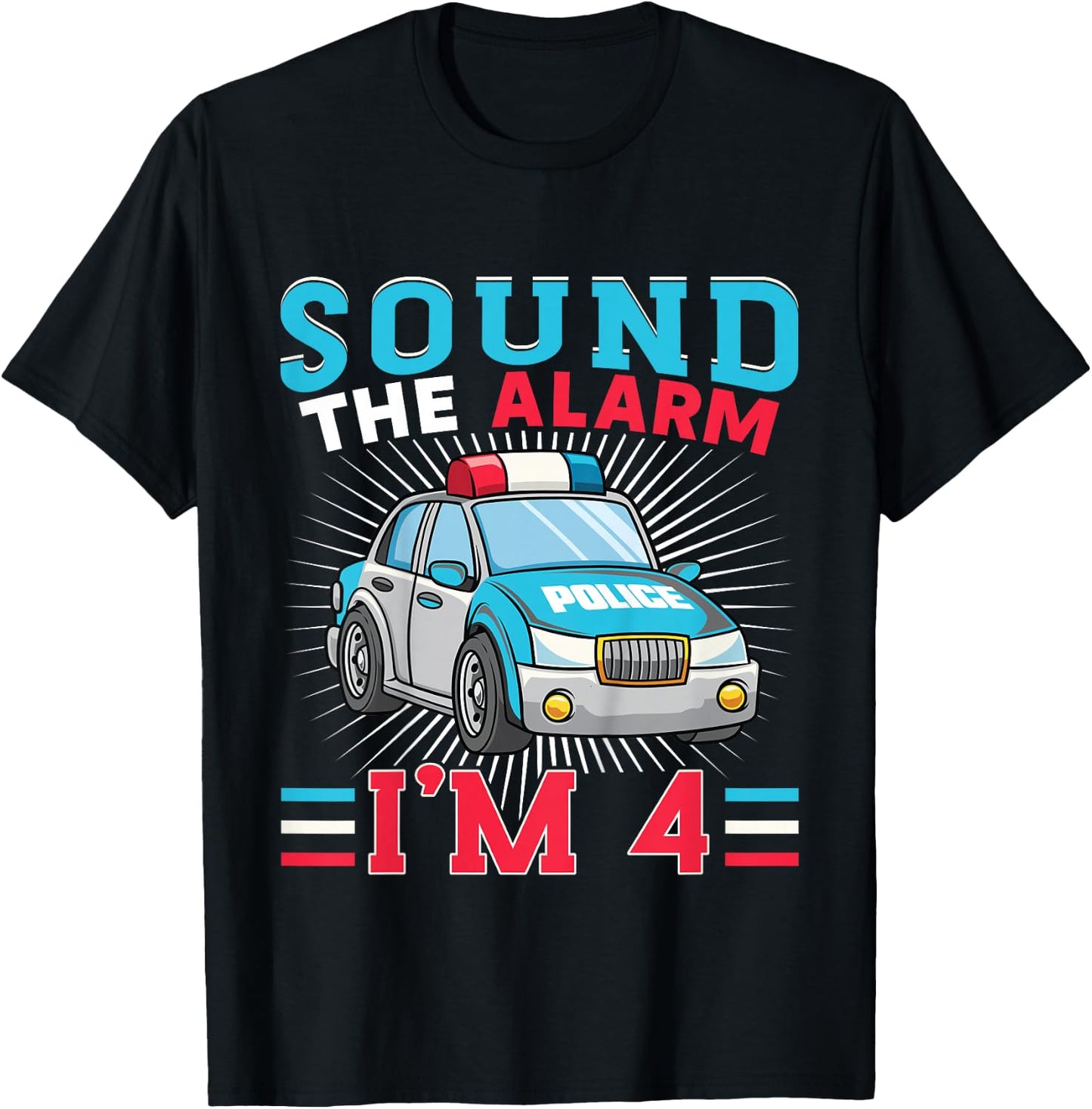 Kids Sound The Alarm I'm 4 Kid Police Vehicle 4th Birthday T-Shirt - T-Shirt | Black