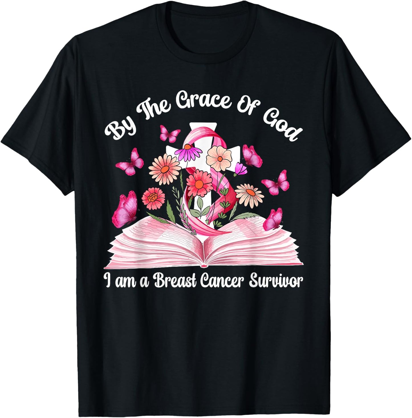 By The Grace Of God I am a Breast Cancer Survivor T-Shirt - T-Shirt | Black