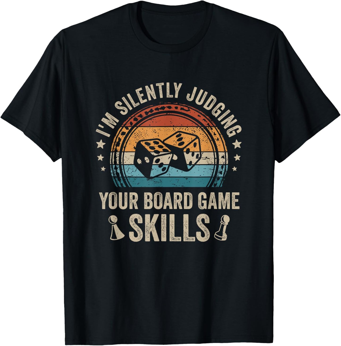 I'm Silently Judging Your Board Game Skills T-Shirt - T-Shirt | Black