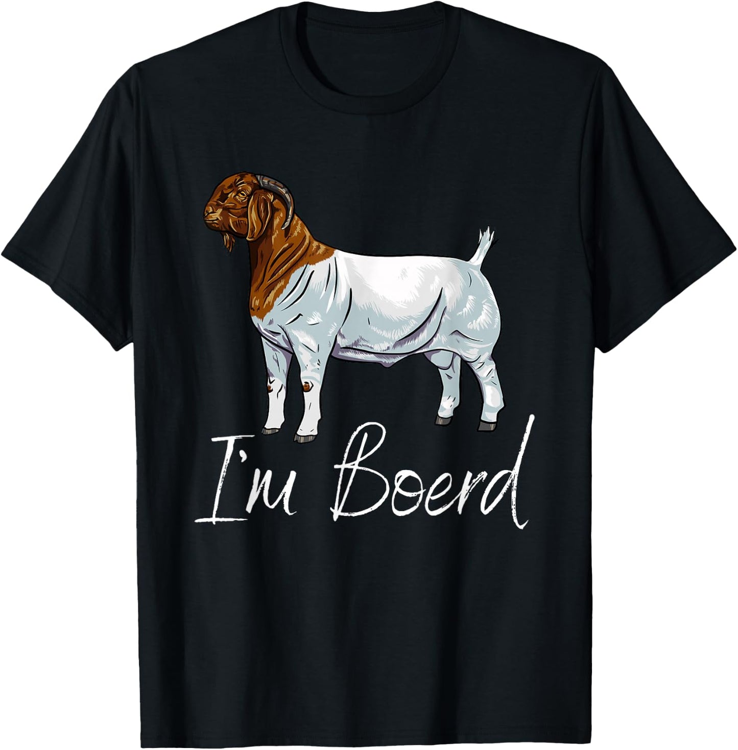Meat Goat Boer Buck "I'm Boerd" T-Shirt - T-Shirt | Black