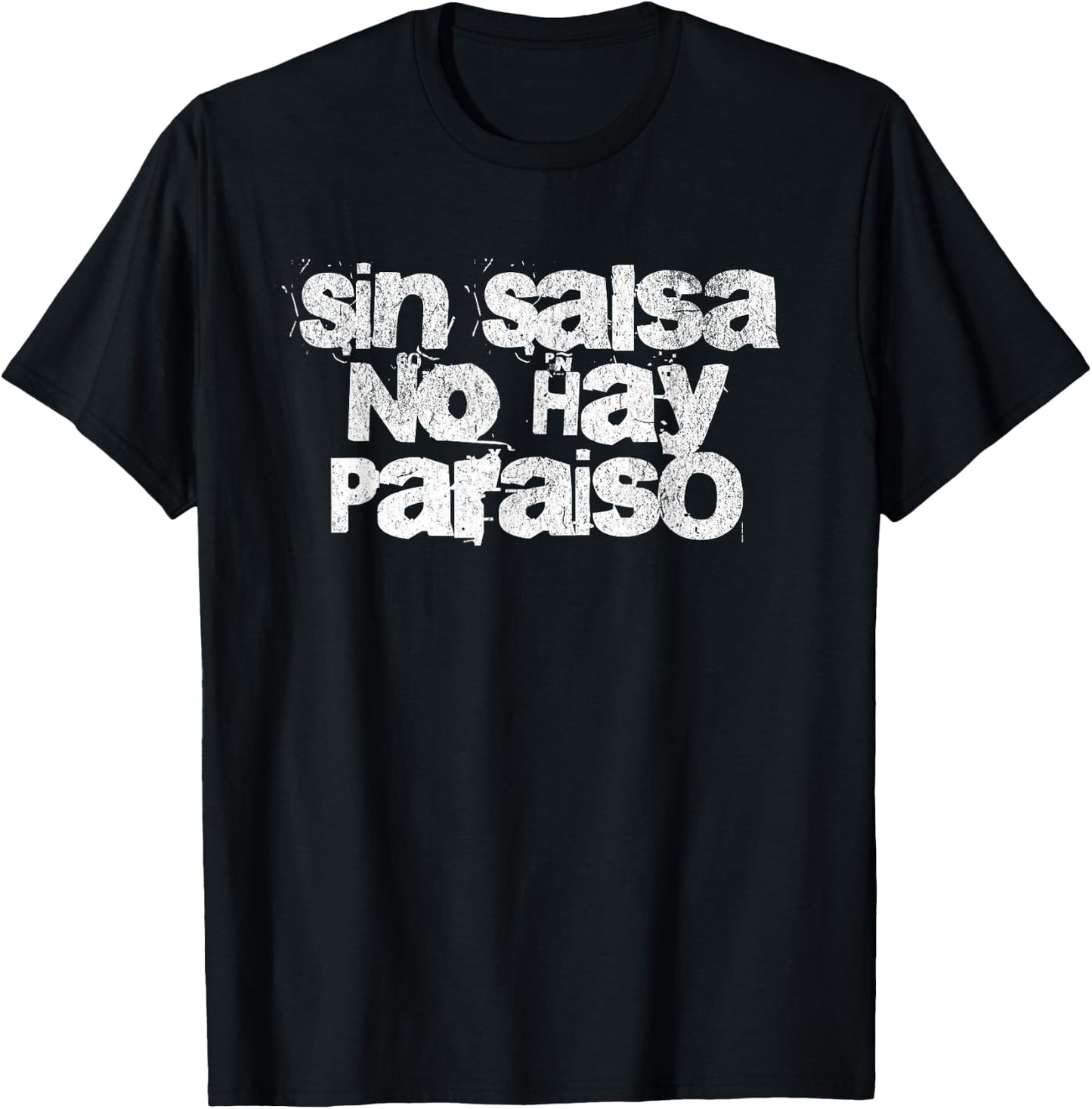 Salsa Shirt Salsero Sin Salsa No Hay Paraiso I Love Salsa T-Shirt - T-Shirt | Black